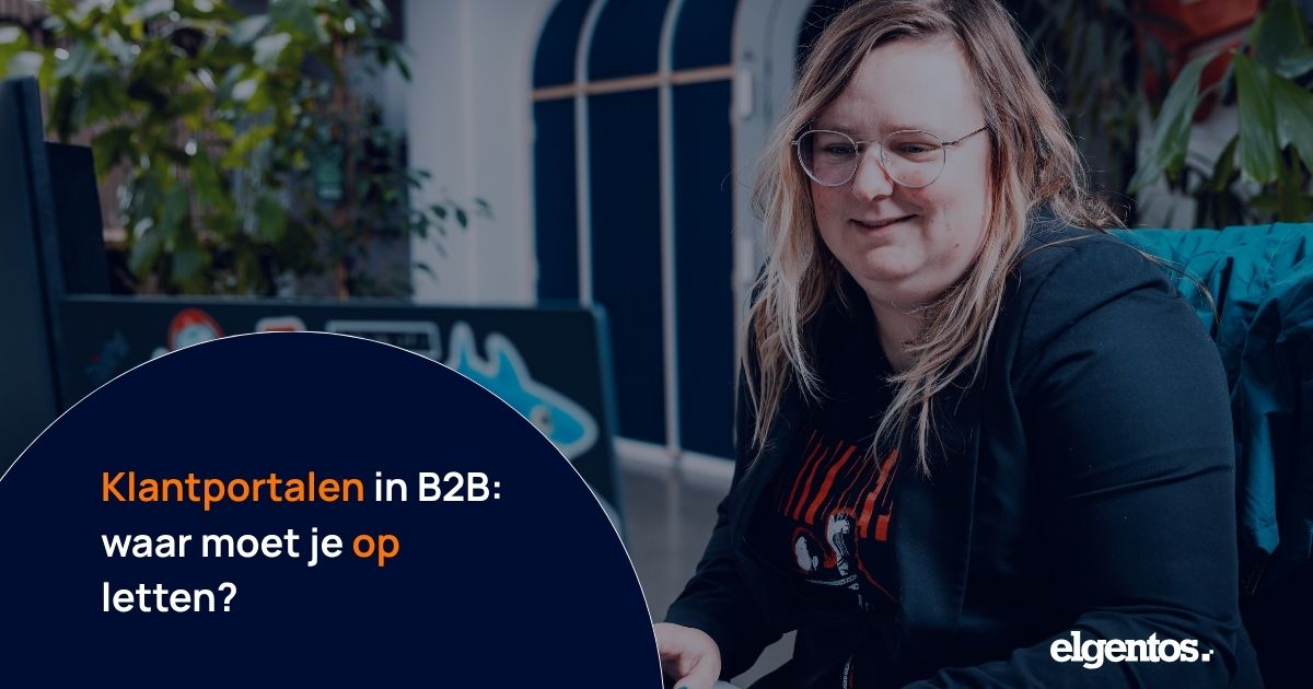 Klantportalen in B2B: waar moet je op letten?