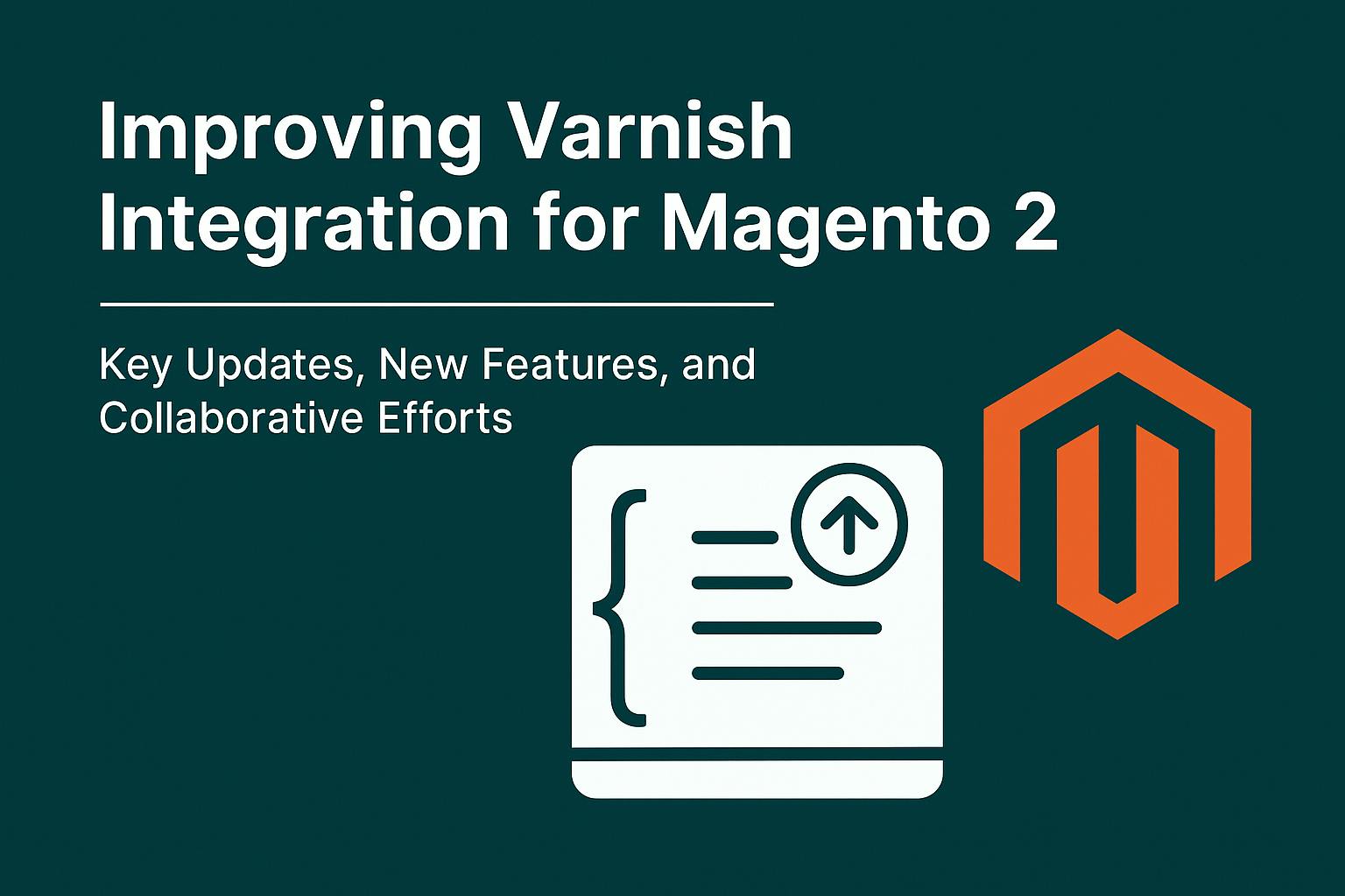 Magento 2 × Varnish: Samen de toekomst van caching vormgeven